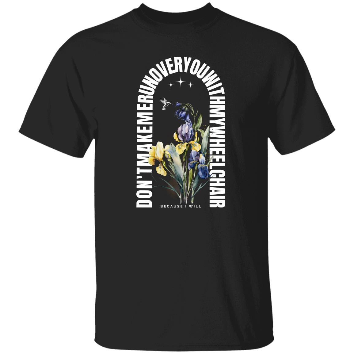 Jesus wouldn't but I will T-Shirt with Iris - Expressive DeZien