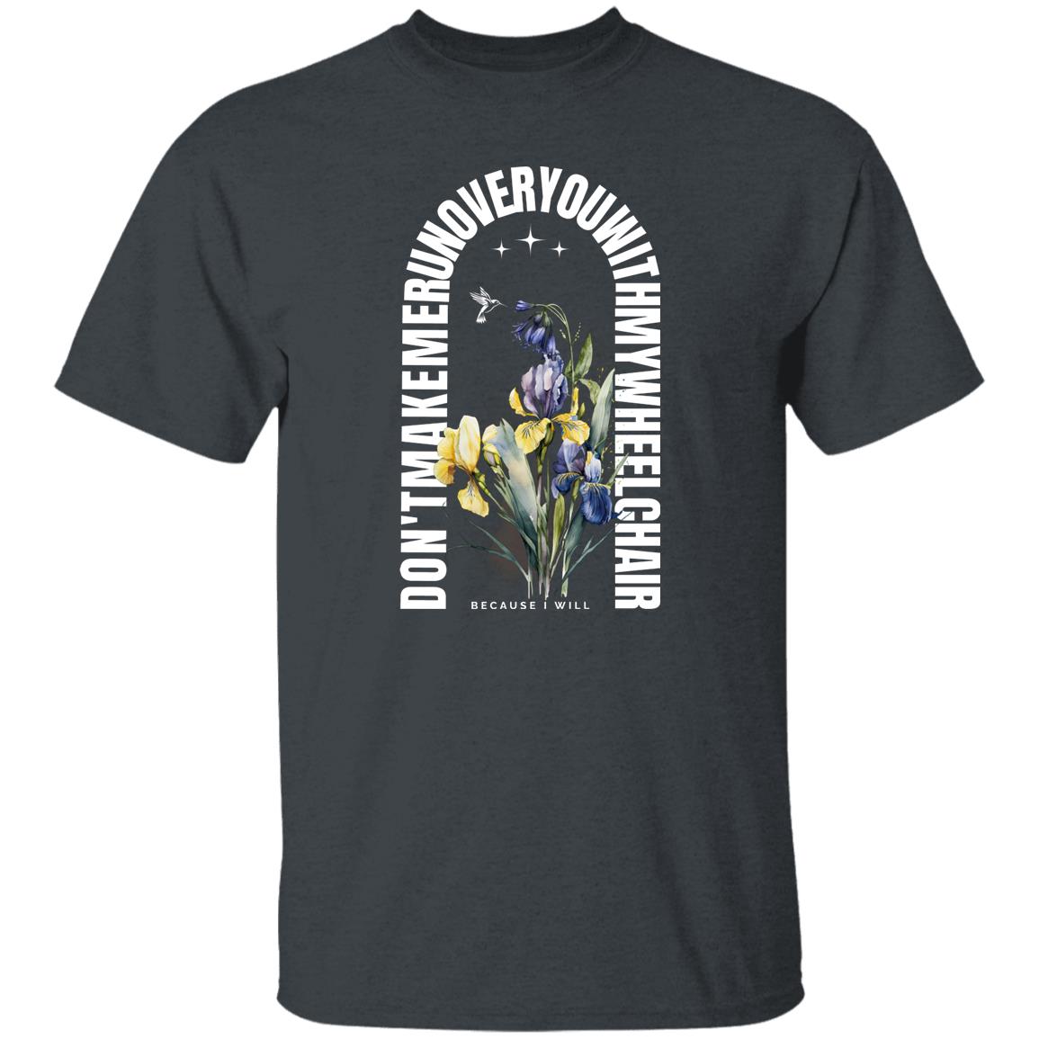 Jesus wouldn't but I will T-Shirt with Iris - Expressive DeZien