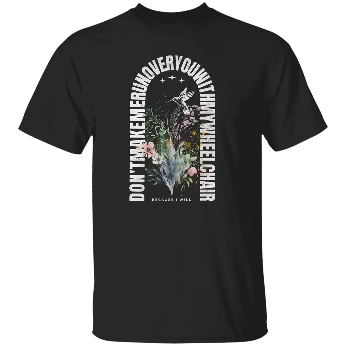 Jesus wouldn't but I will T-Shirt with Flowers - Expressive DeZien