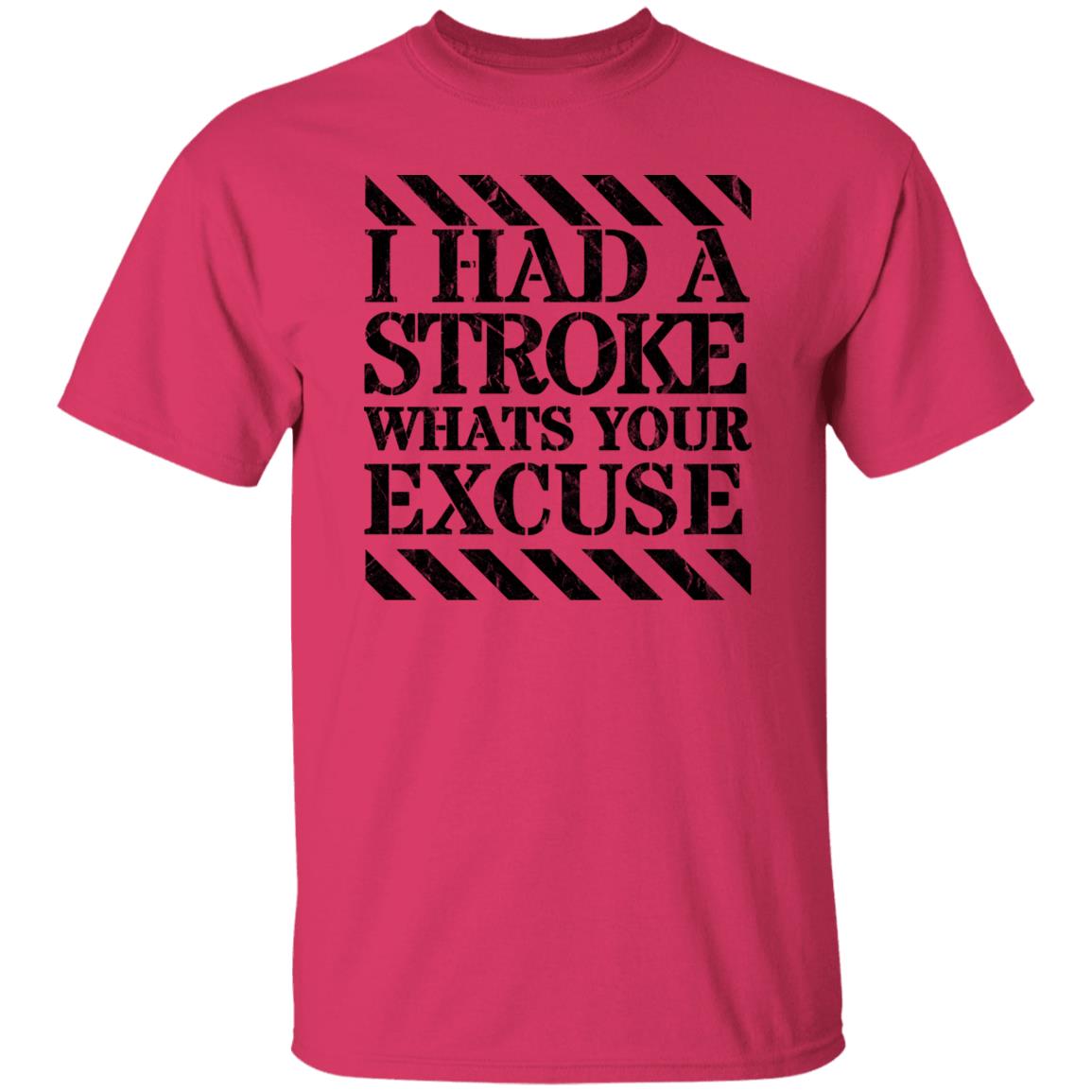 I had a stroke what's your excuse T-Shirt Black - Expressive DeZien