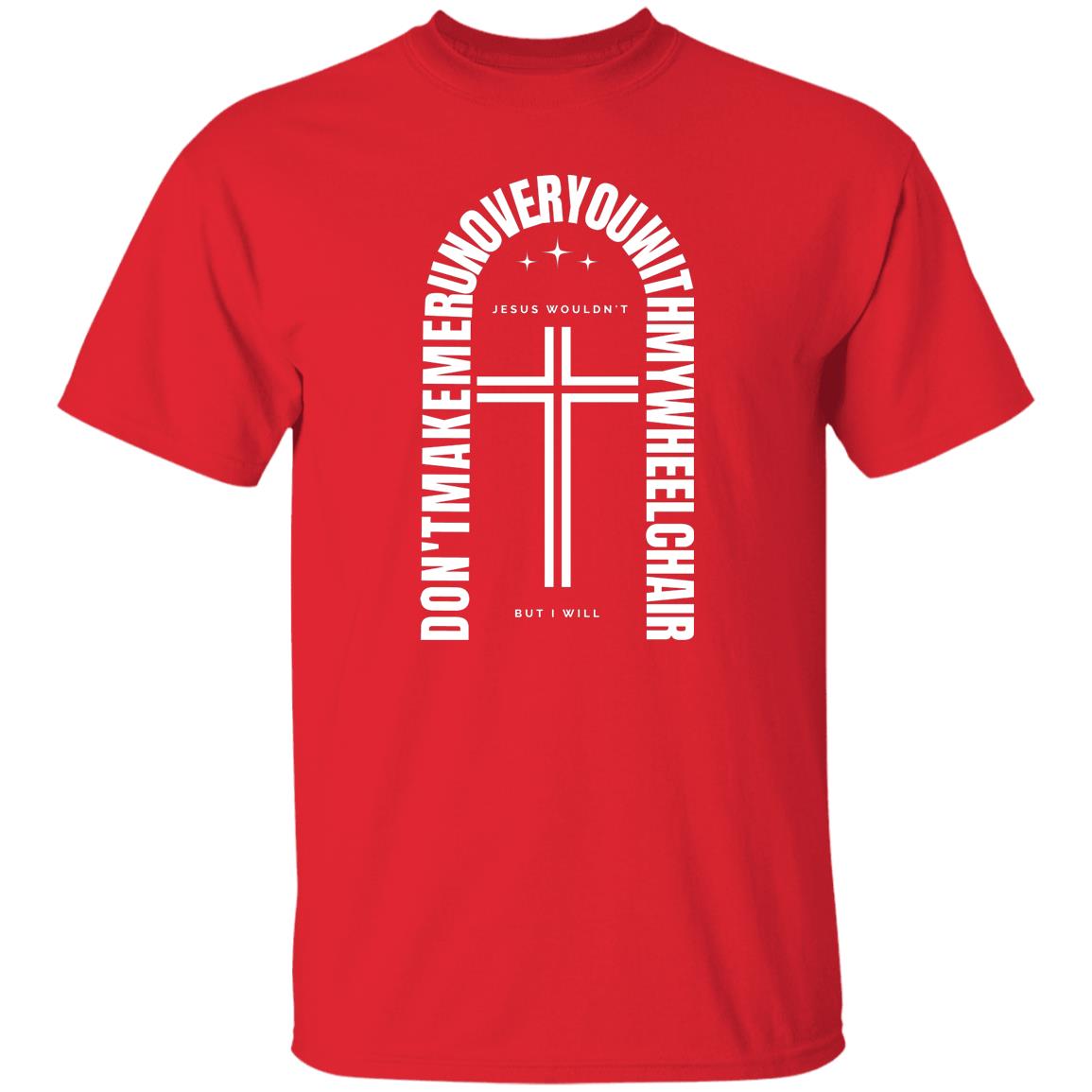 Jesus wouldn't but I will T-Shirt White - Expressive DeZien