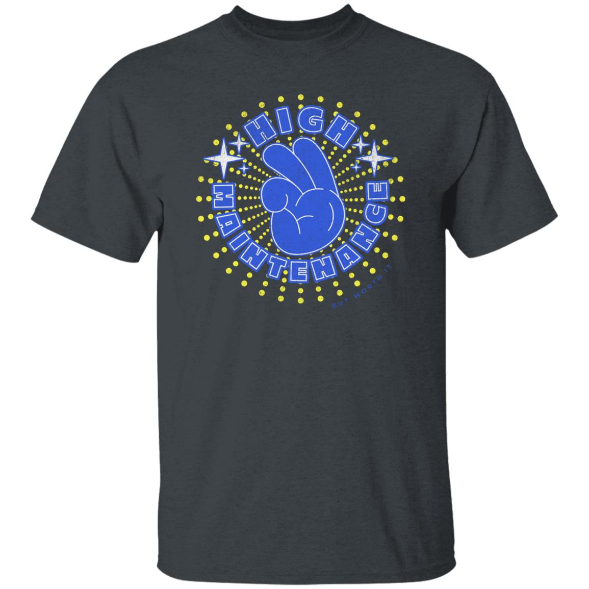 High Maintenance T-Shirt Peace - Expressive DeZien