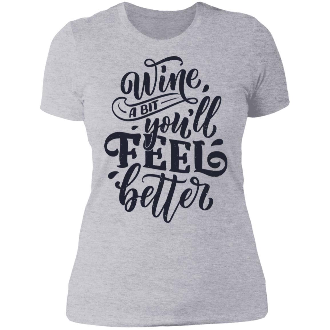 Wine you'll feel better Ladies' Boyfriend T-Shirt - Expressive DeZien