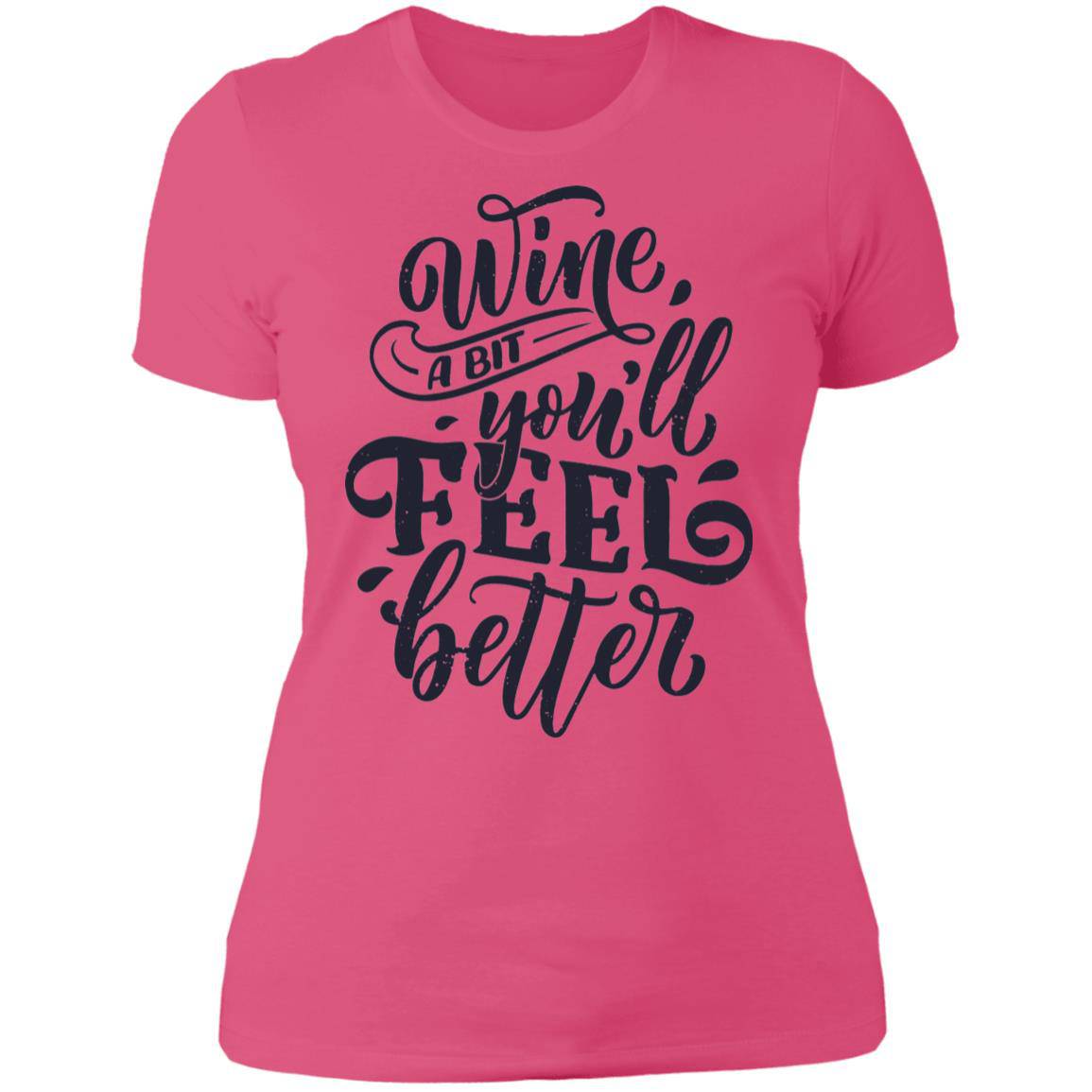 Wine you'll feel better Ladies' Boyfriend T-Shirt - Expressive DeZien
