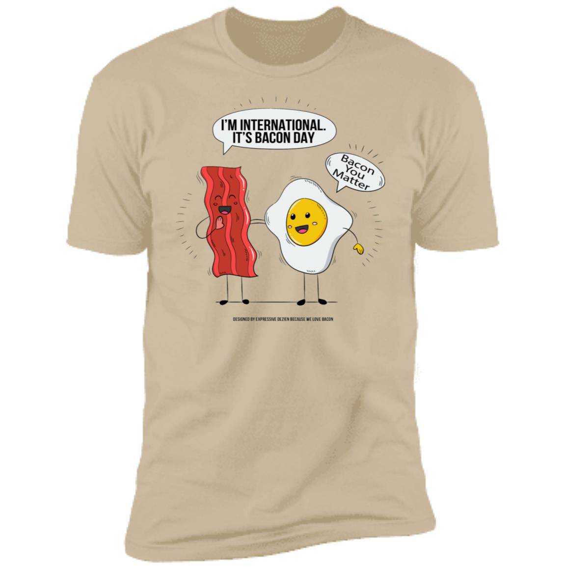 INTERNATIONAL BACON DAY Premium Short Sleeve T-Shirt - Expressive DeZien