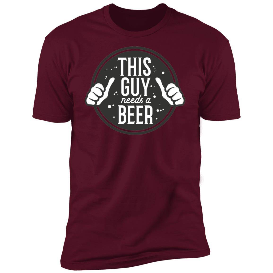 This Guy needs a BEER Premium Short Sleeve T-Shirt - Expressive DeZien