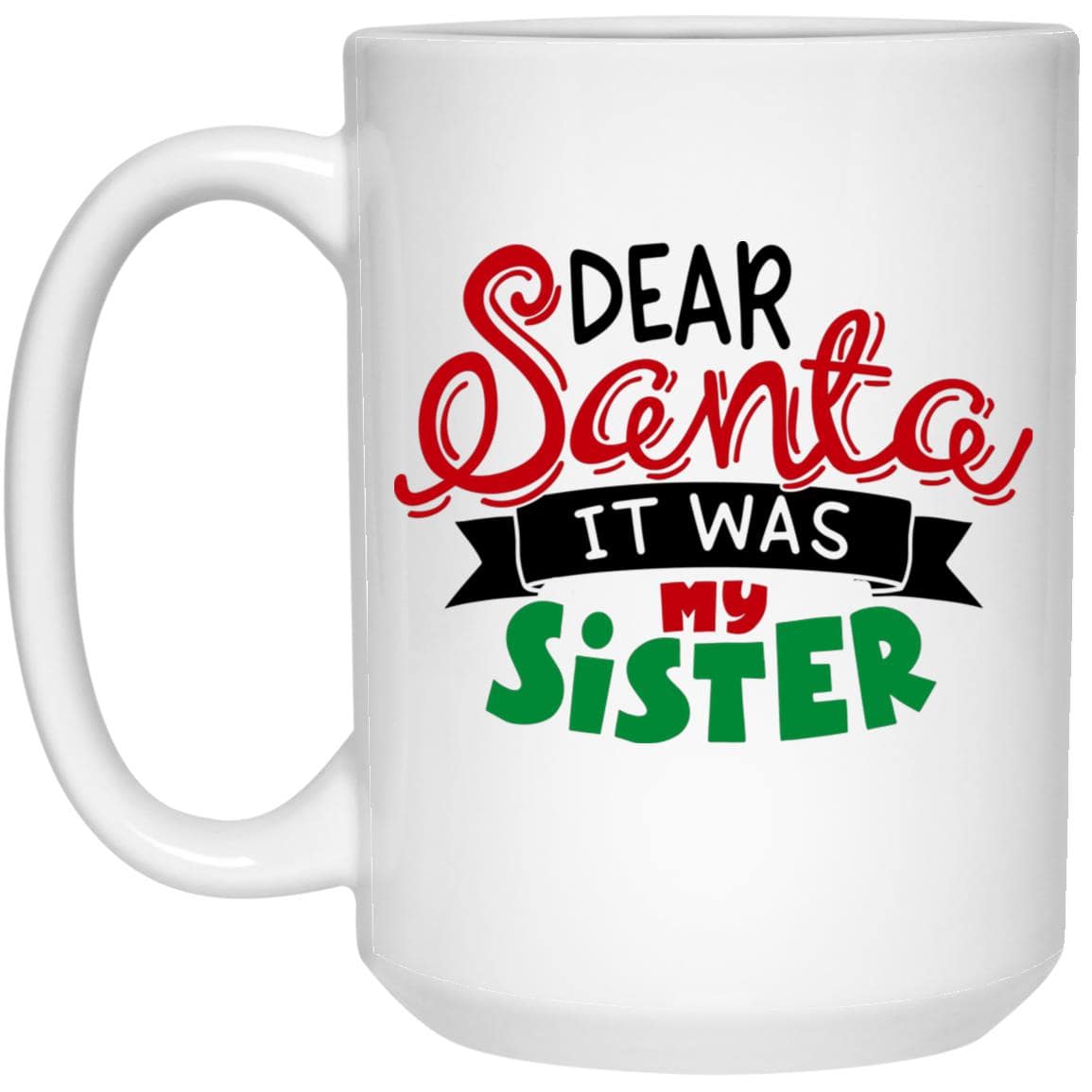 Dear Santa Christmas Mug 15 oz. White Mug - Expressive DeZien