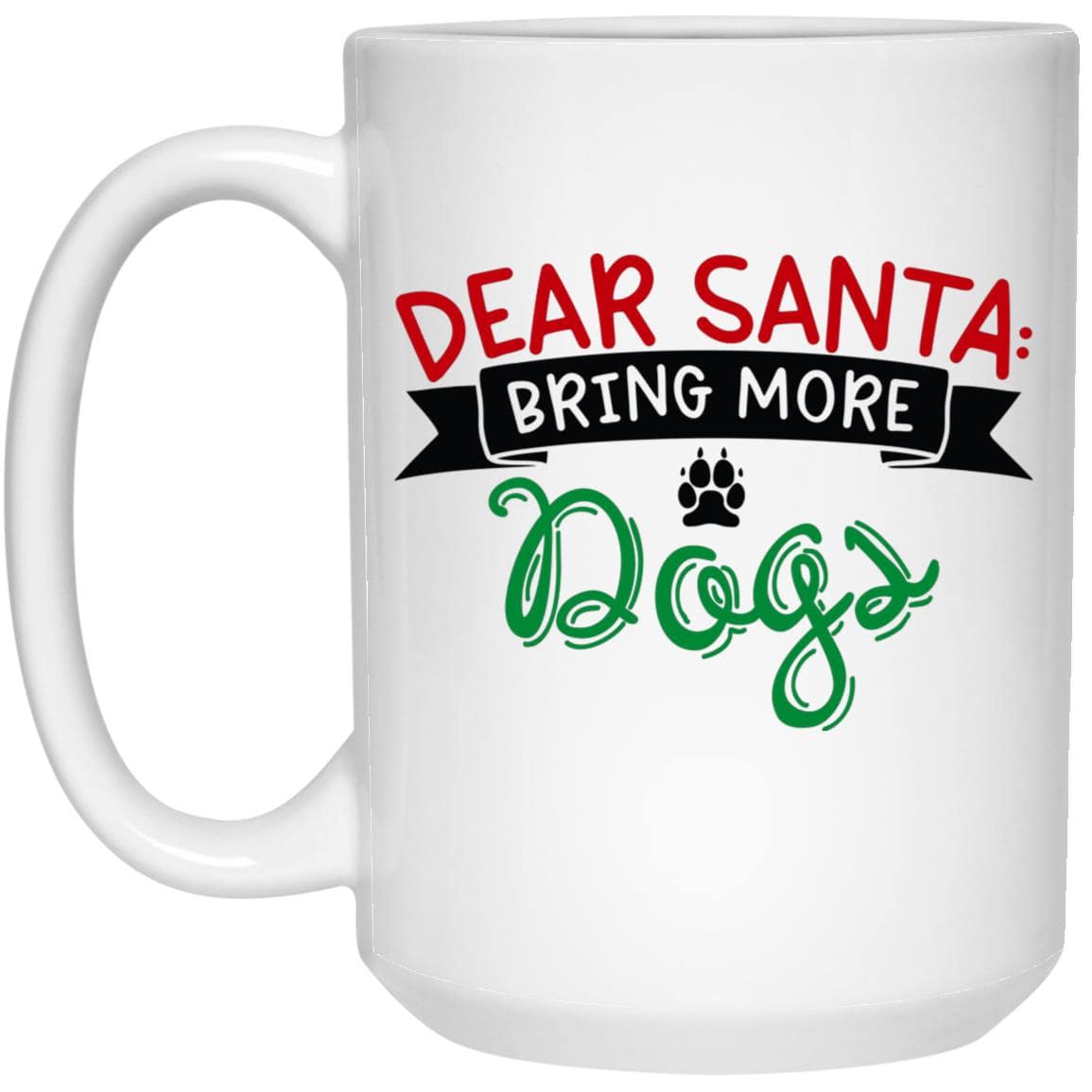 Dear Santa Christmas Mug 15 oz. White Mug - Expressive DeZien