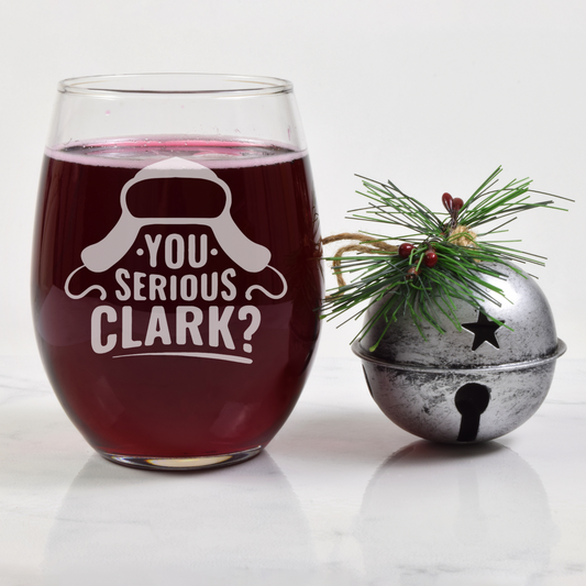 You Serious Clark Sandblast Etched Stemless Wine Glass 20.5oz | Christmas Wine Glasses - Expressive DeZien 