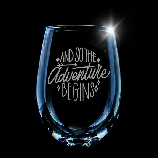 And so the Adventure Begins Etched Stemless Wine Glass 20.5oz