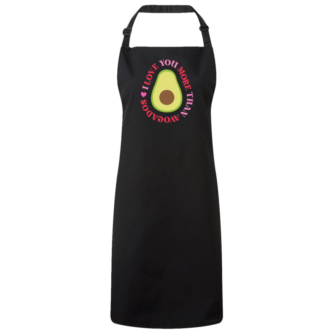 I Love You More Than Avocados Love Apron - Expressive DeZien 