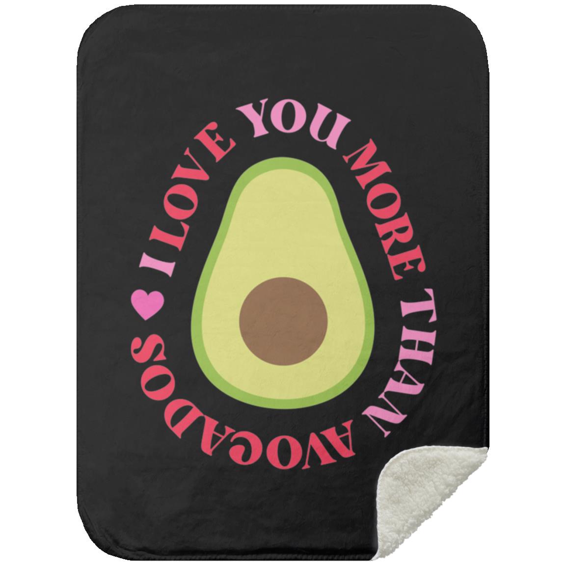 I love you more than Avocados 30x40 Luxurious Premium Sherpa Blanket - Silky Smooth Front, Fluffy Sherpa Back - Expressive DeZien 