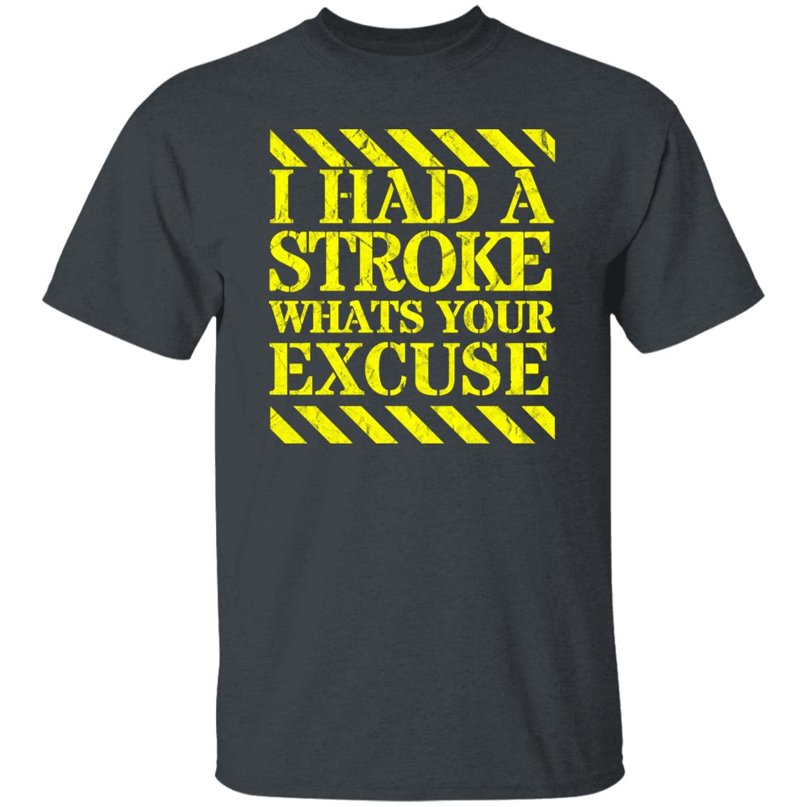 I had a stroke what's your excuse T-Shirt Yellow - Expressive DeZien 