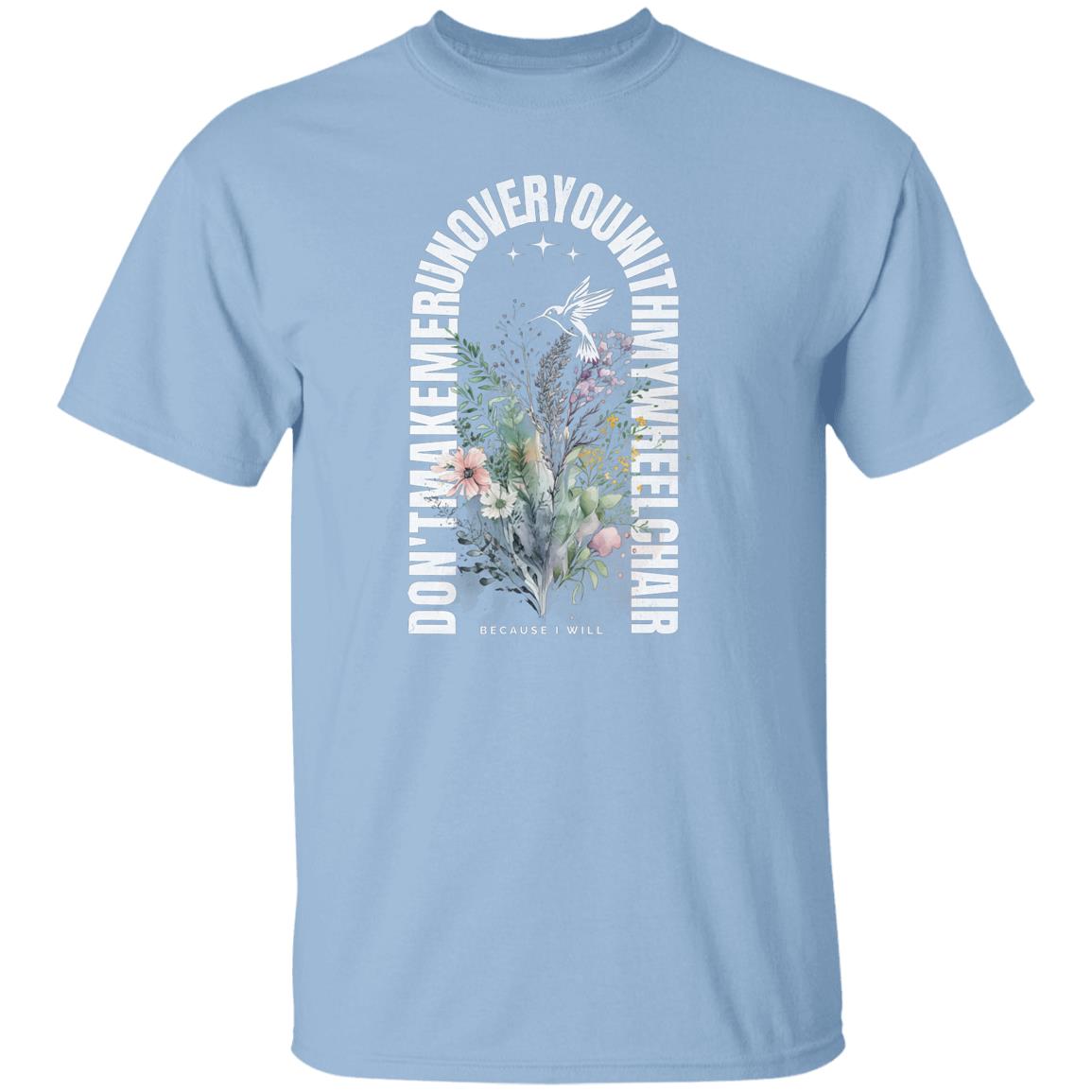 Jesus wouldn't but I will T-Shirt with Flowers - Expressive DeZien 
