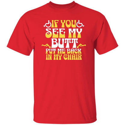 If you see my butt T-Shirt - Expressive DeZien 