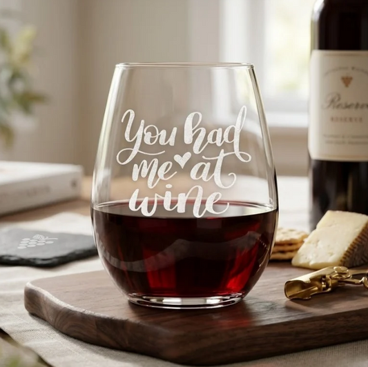 Etched Stemless Wine Glass 20.5oz | You Had Me at Wine | Deep Carved Sandblasted Glass
