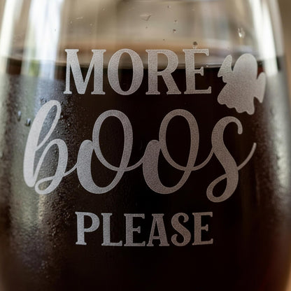 Etched Stemless Wine Glass 20.5oz | More Boos Please | Deep Carved Sandblasted Glass | Expressive DeZien