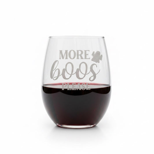 Etched Stemless Wine Glass 20.5oz | More Boos Please | Deep Carved Sandblasted Glass | Expressive DeZien