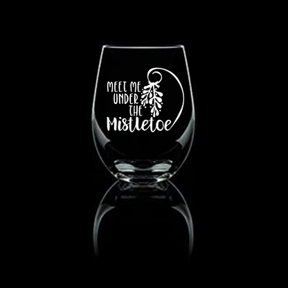 Meet Me Under the Mistletoe Etched Stemless Wine Glass 20.5oz | Christmas Wine Glasses - Expressive DeZien 
