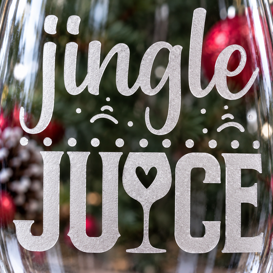 Sassy Jingle Juice Sandblasted Stemless Wine Glass by Expressive DeZien with permanent sandblasted artwork