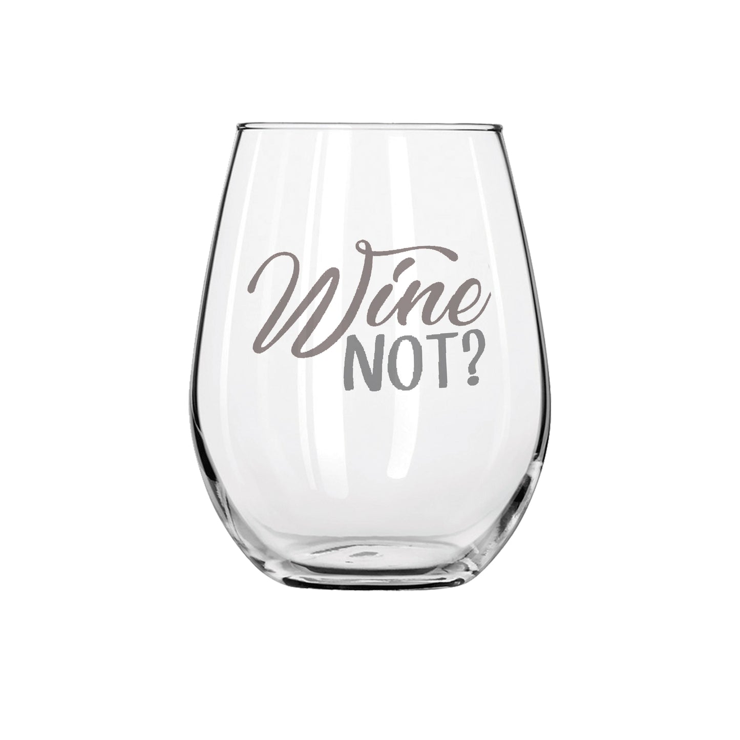 Wine Not Sandblast Etched Stemless Wine Glass 20.5oz - Expressive DeZien 