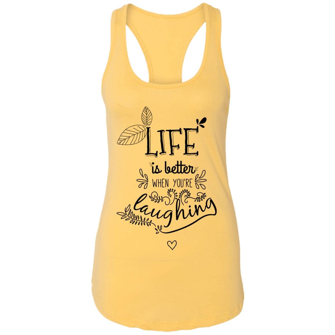 Life is better when you're laughing Ladies Ideal Racerback Tank - Expressive DeZien 