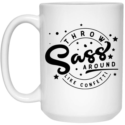 Throw Sass 15 oz. White Mug - Expressive DeZien 