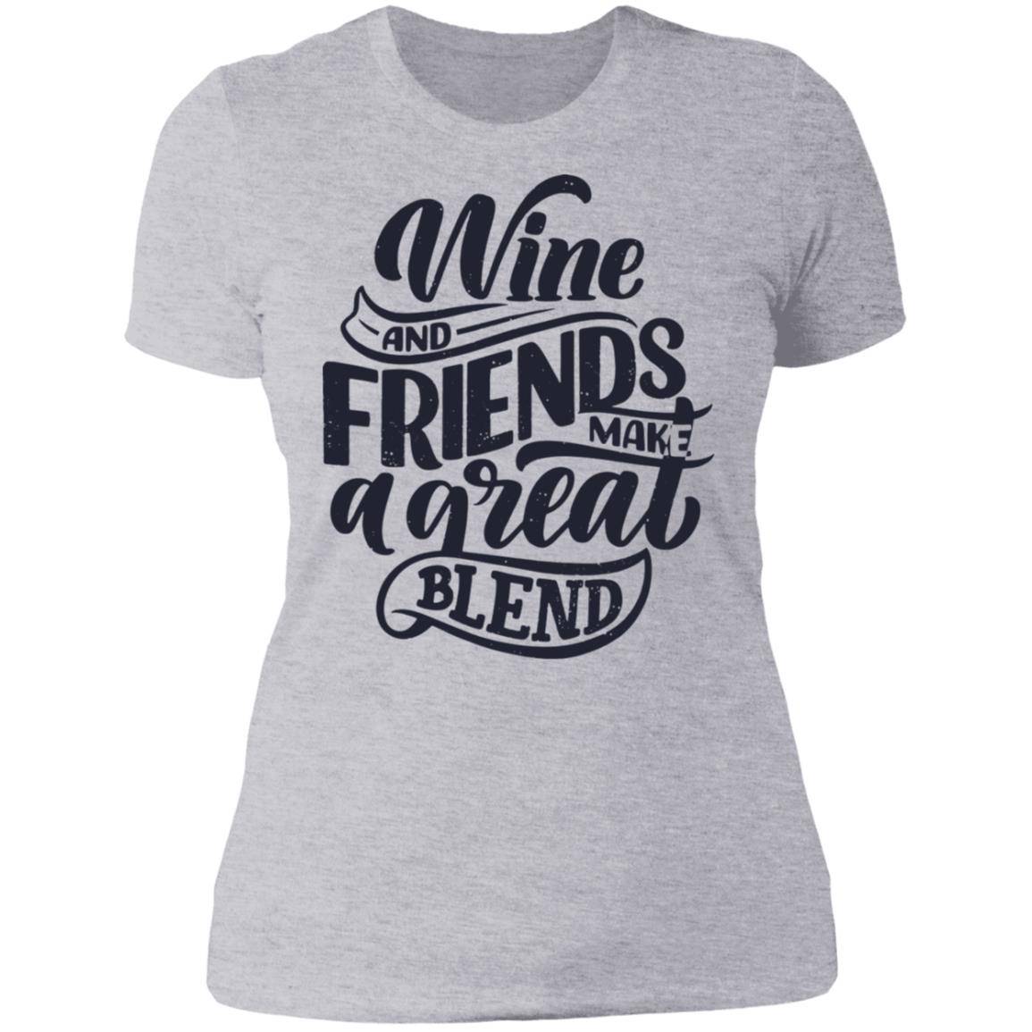 Wine and Friends Next Level Ladies' Boyfriend T-Shirt - Expressive DeZien 