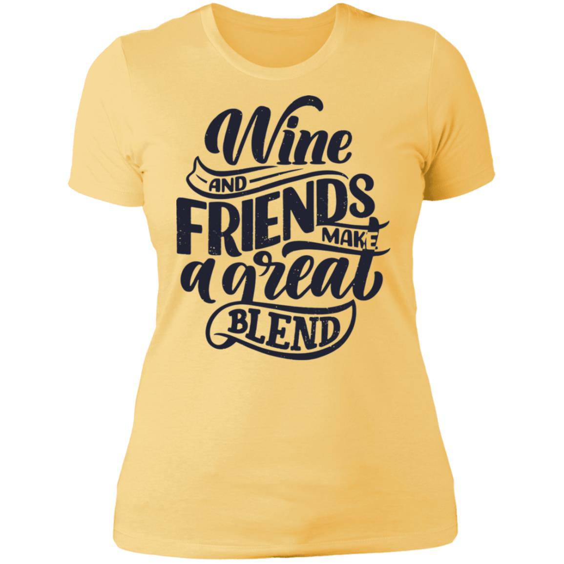 Wine and Friends Next Level Ladies' Boyfriend T-Shirt - Expressive DeZien 