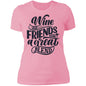 Wine and Friends Next Level Ladies' Boyfriend T-Shirt - Expressive DeZien 