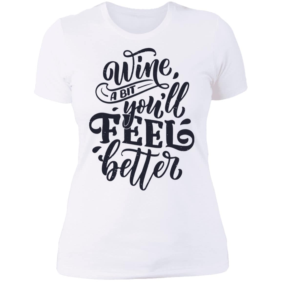 Wine you'll feel better Ladies' Boyfriend T-Shirt - Expressive DeZien 