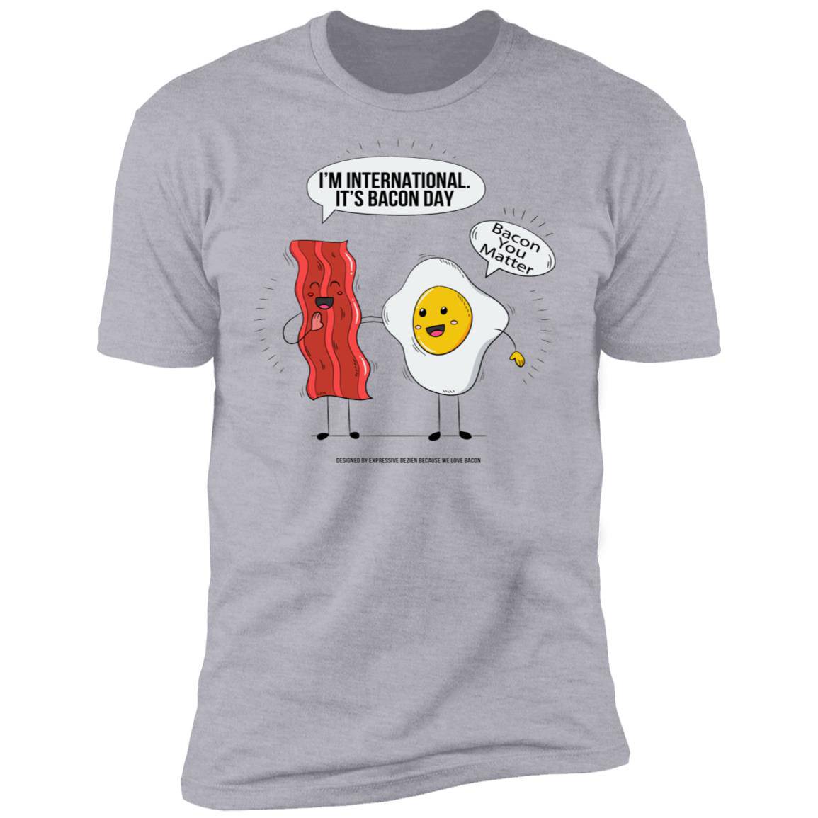 INTERNATIONAL BACON DAY Premium Short Sleeve T-Shirt - Expressive DeZien 