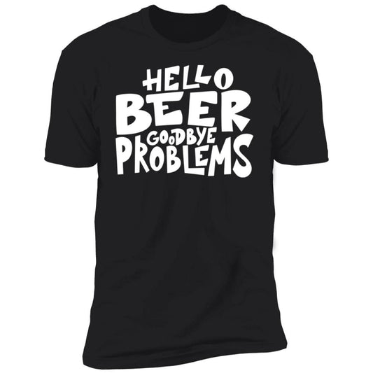 Hello Beer Goodbye Problems Premium Short Sleeve T-Shirt - Expressive DeZien 