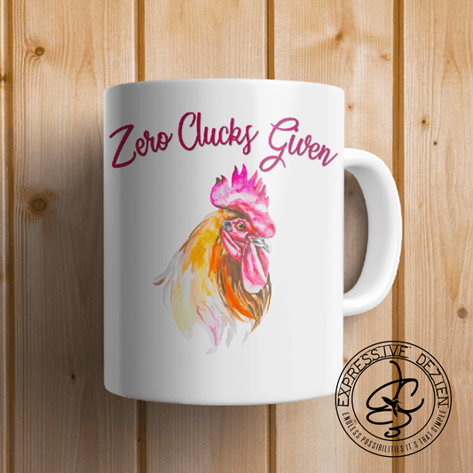 Zero Clucks Given 15oz. Rooster Mug - Expressive DeZien 