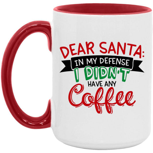 Dear Santa 15oz. Accent Mug - Expressive DeZien 