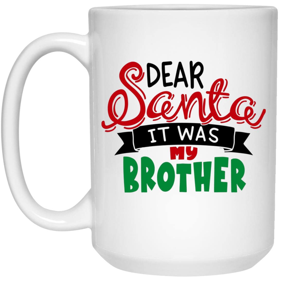 Dear Santa Christmas Mug 15 oz. White Mug - Expressive DeZien 