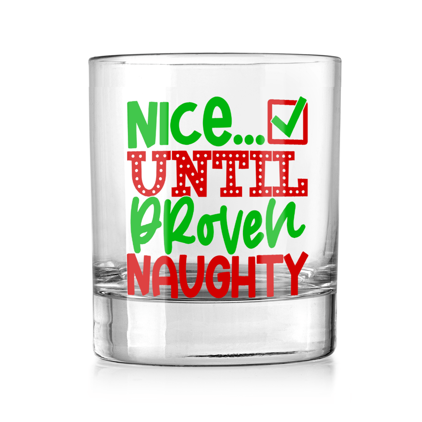 Nice until proven Naughty Whiskey Tumbler - Expressive DeZien 