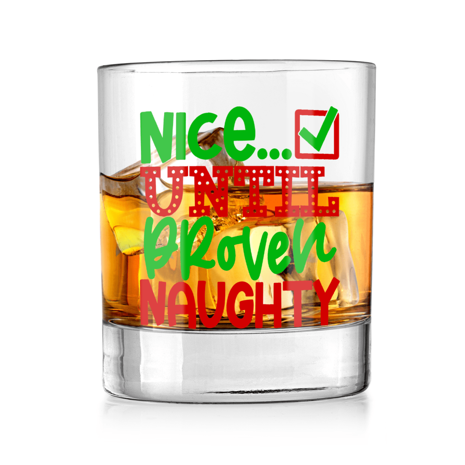 Nice until proven Naughty Whiskey Tumbler - Expressive DeZien 